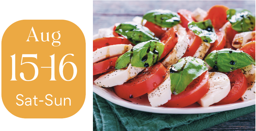 August 15-16: Caprese Bundle $25